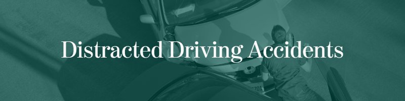 distracted driving accidents in Texas